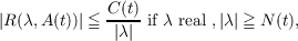 C(t)
|R (λ,A (t))| ≦ |λ| if λ real ,|λ| ≧ N (t),