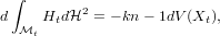  ∫        2
d ℳ  Htdℋ  = − kn − 1dV (Xt),
    t  
