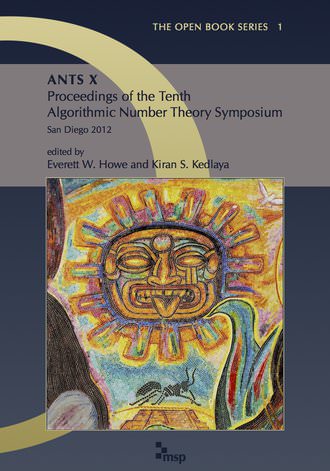 cover for ANTS X: Proceedings of the Tenth Algorithmic Number Theory Symposium <q>(UC San Diego, 2012)</q>