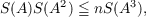 S (A )S(A2) ≦ nS (A3 ),
