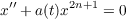 x′′ + a(t)x2n+1 = 0
