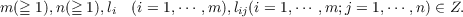 m(≧ 1),n(≧ 1),li (i = 1,⋅⋅⋅ ,m),lij(i = 1,⋅⋅⋅ ,m; j = 1,⋅⋅⋅ ,n) ∈ Z.
