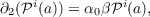 ∂ (𝒫i(a)) = α β𝒫i(a),
2          0
