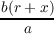 b(r+ x)
---a---