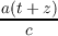 a(t+ z)
-------
c