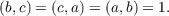 (b,c) = (c,a) = (a,b) = 1.
