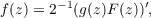 f(z) = 2−1(g(z)F (z))′,
