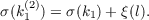    (2)
σ (k1 ) = σ(k1) +ξ(l).
