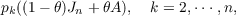 pk((1 − 𝜃)Jn + 𝜃A),  k = 2,⋅⋅⋅ ,n,
