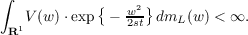 ∫
V (w )⋅exp{ − w22st} dmL(w ) < ∞.
R1
