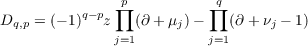           q−p  p∏          ∏q
Dq,p = (− 1)  z   (∂ + μj)−   (∂ + νj − 1)
j=1         j=1
