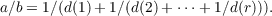 a∕b = 1∕(d(1)+ 1∕(d(2)+ ⋅⋅⋅+ 1∕d(r))).
