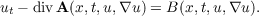 ut − divA (x,t,u,∇u ) = B (x,t,u,∇u ).
