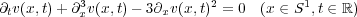 ∂tv(x,t)+ ∂3xv(x,t)− 3∂xv(x,t)2 = 0 (x ∈ S1,t ∈ ℝ)
