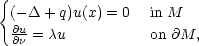{ (− Δ + q)u(x) = 0 in M ∂u= λu on ∂M, ∂ν 