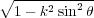 ∘1-−-k2sin2𝜃