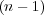 (n− 1)
