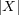 |X |