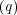 (q)