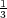 1
3
