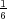 1
6