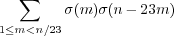   ∑
σ(m)σ(n− 23m )
1≤m <n∕23
